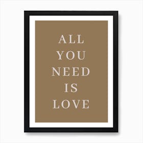 All you need is love 2 Art Print