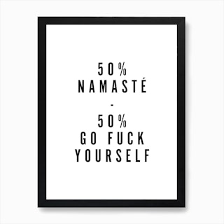 50 Percent Namaste Art Print