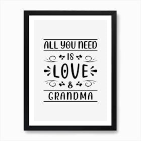 All You Need Is Love Grandma Art Print