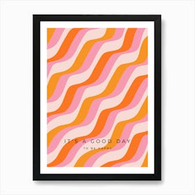 It's A Good Day To Be Happy - Pink And Orange Retro Stripes Art Print