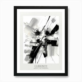 Curiosity Abstract Black And White 4 Poster Art Print