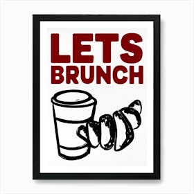Lets Brunch Art Print