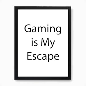 Gaming Quote 22 Art Print