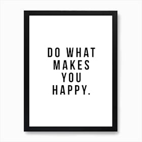 Do What Makes You Happy Poster