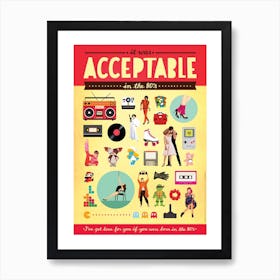 Acceptable in the 80s Art Print