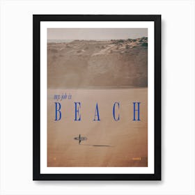 My job is beach Art Print