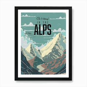 Go Hiking In The Alps Art Print