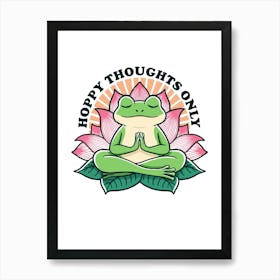 Happy Thoughts Only - Frog  Art Print