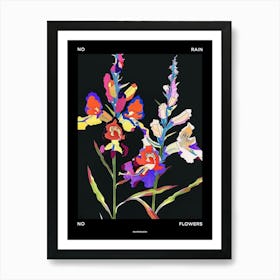 No Rain No Flowers Poster Snapdragon 3 Art Print