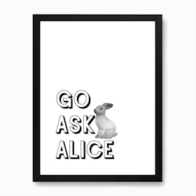 Go Ask Alice Art Print