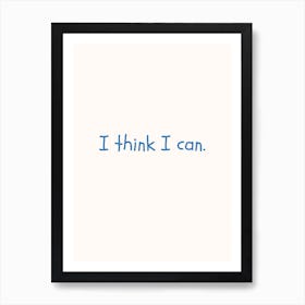 I Think I Can Blue Quote Poster Office Poster