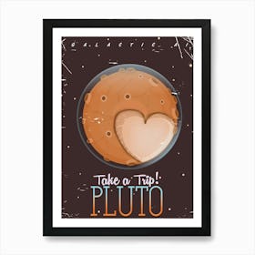 Take A Trip Pluto Art Print