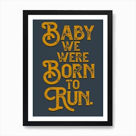 Born To Run Lyrics Art Print