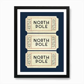 North Pole Tickets 4 Art Print