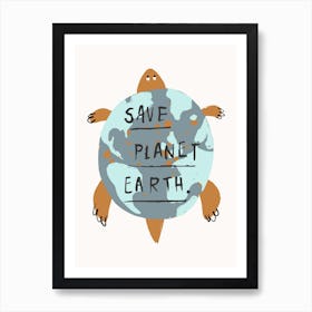 Save Planet Earth Art Print