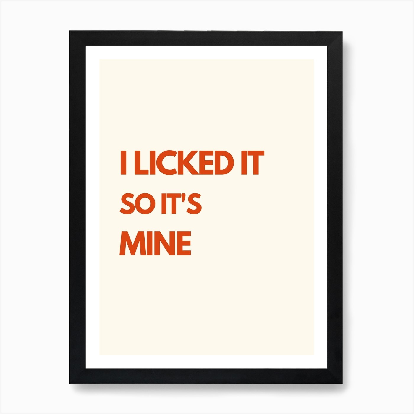 Blue And Orange I Licked It So It's Mine Typographic Kitchen Kitchen Art  Print