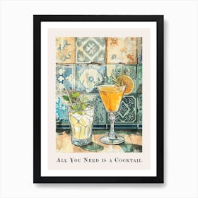 All You Need Is A Cocktail Poster 4 Art Print