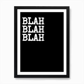 Blah Blah Blah - Black Art Print