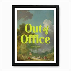 Out of Office, Don't Email Me Art Print