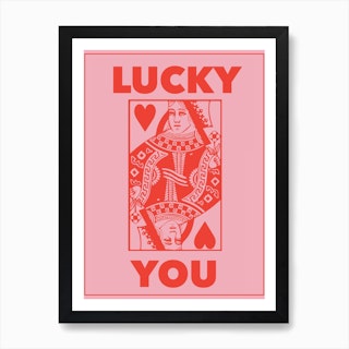Lucky You Art Print