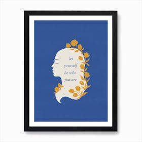 Be Who You Are Art Print