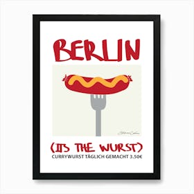 Berlin's the Wurst Art Print