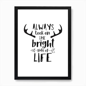 Always Look On The Bright Side Of Life Art Print