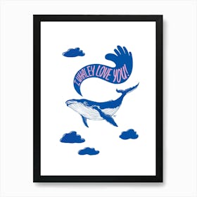 Blue whale, I Whaley Love You Art Print