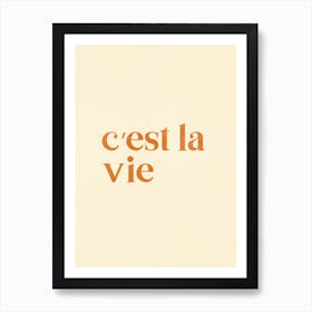 Cest La Vie Art Print