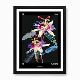 No Rain No Flowers Poster Passionflower 3 Art Print