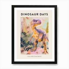 You Are Dinomite Dinosaur Poster 2 Art Print