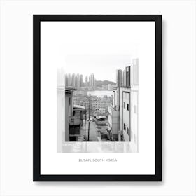 Poster Of Busan, South Korea, Black And White Old Photo 2 Art Print