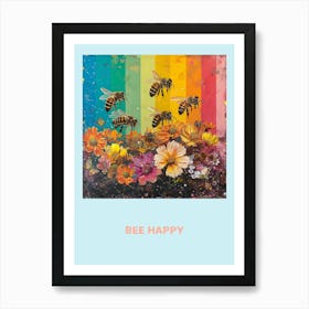 Bee Happy Rainbow Poster 1 Art Print