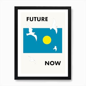 Future Now - flying seagulls Art Print