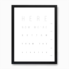 Started From The Bottom - White (X Us Berlin) Art Print