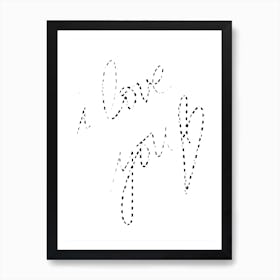 I Love You Art Print