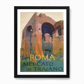 Roma, Mercato Di Traiano (Rome Old Ruins) Travel Poster From 1920 Art Print