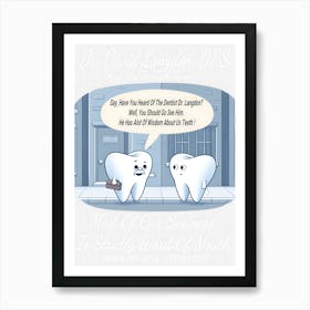 Dr. David Langdon, DDS Advert ~Reimagined 40 Art Print