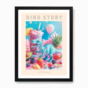 Toy Dinosaur With A Smoothie & Fruits 3 Poster Art Print