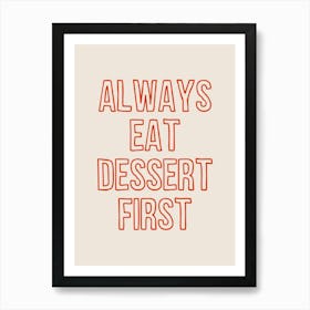 Eat Dessert First Kitchen Art Print