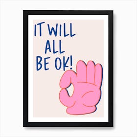 It Will All Be Ok Pink Blue Print Art Print