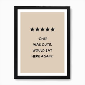 Beige Chef Was Cute Art Print