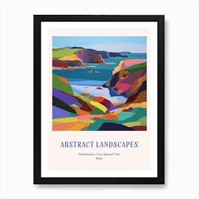 Colourful Abstract Pembrokeshire Coast National Park Wales 2 Poster Blue Art Print