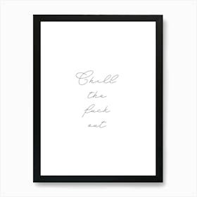 Chill The F**k Out Typography Relax Yoga Black and White Poster Print Art Lover Inspirational  Art Print