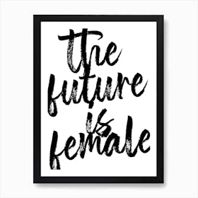 The Future Is Female Bold Script Art Print