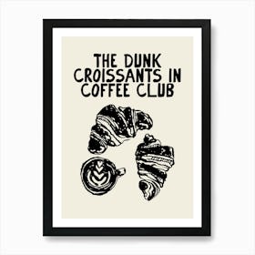 Coffee And Croissants Club Art Print