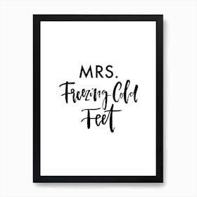 Mrs. Freezing Cold Art Print