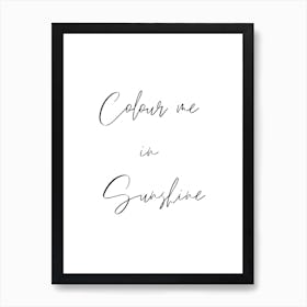 Colour me in sunshine Art Print