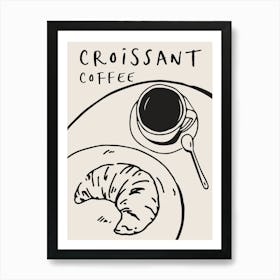 Kitchen Poster: Coffee and Croissant Art Print