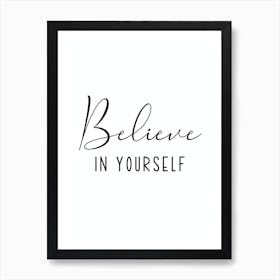 Believe In Yourself Motivational Art Print